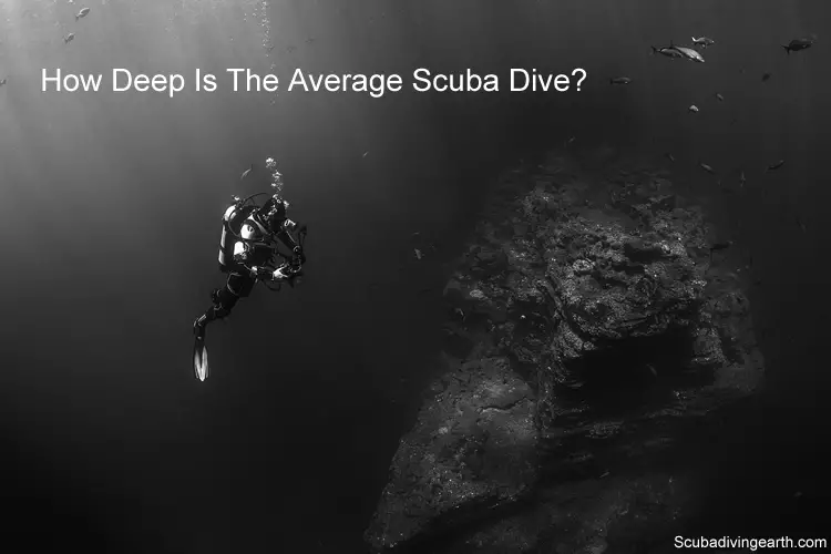 How deep is the average scuba dive