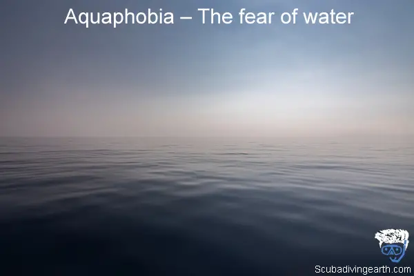 Aquaphobia – The fear of water