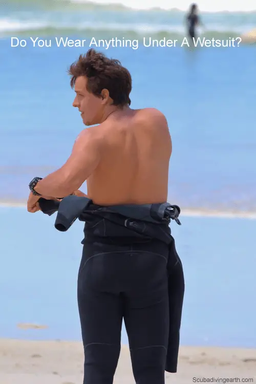 Do you wear anything under a wetsuit