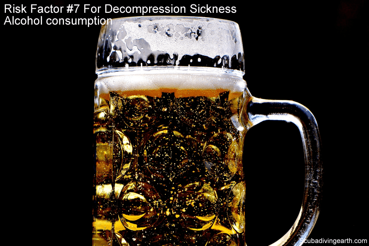 Risk Factor #7 For Decompression Sickness - Alcohol consumption