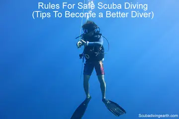 27 Rules For Safe Scuba Diving (Safety Tips To Become a Better Diver)