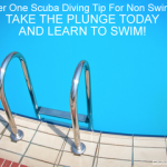 Scuba diving tips for non swimmers (Do not dive before you read this)